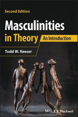 Masculinities in Theory(English, Paperback, Reeser Todd W.)