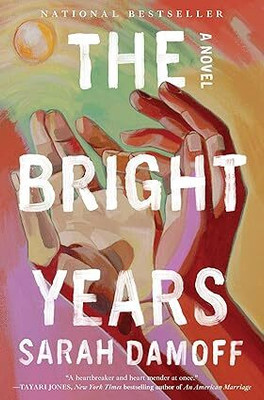 The Bright Years(Paperback, Sarah Damoff)