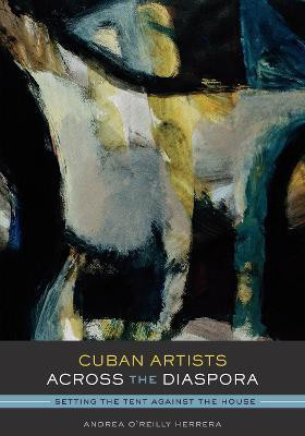 Cuban Artists Across the Diaspora(English, Paperback, O'Reilly Herrera Andrea)