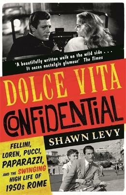 Dolce Vita Confidential(English, Paperback, Levy Shawn)