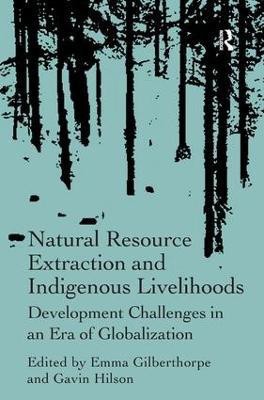 Natural Resource Extraction and Indigenous Livelihoods(English, Hardcover, unknown)