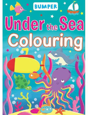 BUMPER UNDER THE SEA COLOURING(Paperback, NIL)