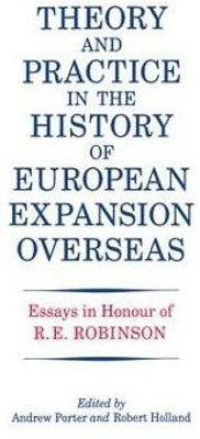 Theory and Practice in the History of European Expansion Overseas(English, Paperback, Holland R. F.)