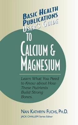User'S Guide to Calcium and Magnesium(English, Paperback, Fuchs Nan Kathryn)