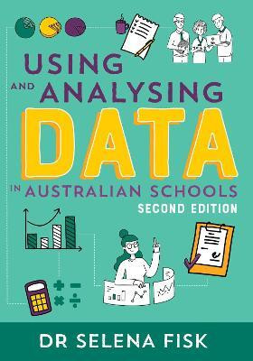 Using and Analysing Data in Australian Schools(English, Paperback, Fisk Selena)