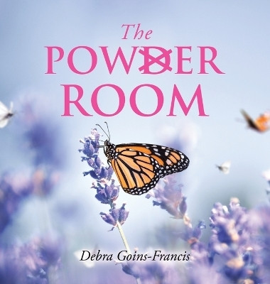 The Powder Room(English, Hardcover, Goins-Francis Debra)