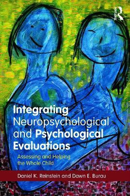 Integrating Neuropsychological and Psychological Evaluations(English, Paperback, Reinstein Daniel K.)
