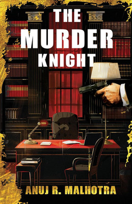The Murder Knight(English, Paperback, Malhotra Anuj R.)
