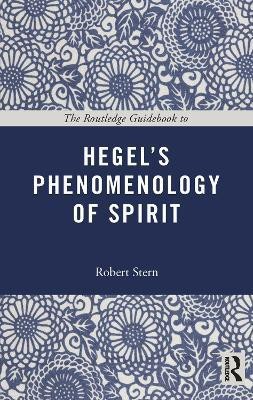 The Routledge Guidebook to Hegel's Phenomenology of Spirit(English, Paperback, Stern Robert)