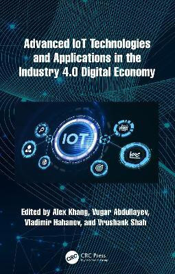 Advanced IoT Technologies and Applications in the Industry 4.0 Digital Economy(English, Paperback, unknown)