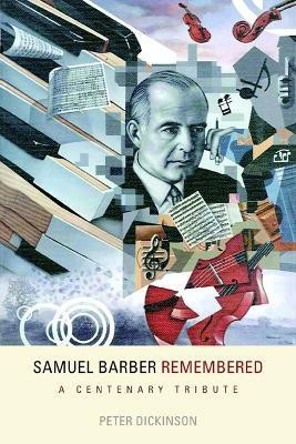 Samuel Barber Remembered(English, Hardcover, Dickinson Peter)