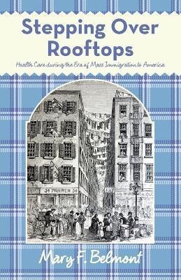 Stepping over Rooftops(English, Paperback, Belmont Mary F)