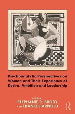 Psychoanalytic Perspectives on Women and Their Experience of Desire, Ambition and Leadership(English, Paperback, unknown)