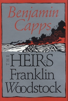 The Heirs of Franklin Woodstock(English, Hardcover, Capps Benjamin)