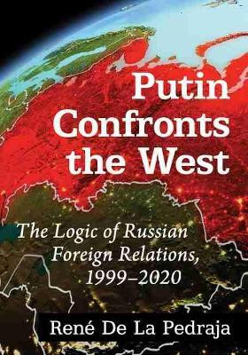 Putin Confronts the West(English, Paperback, De La Pedraja Rene)