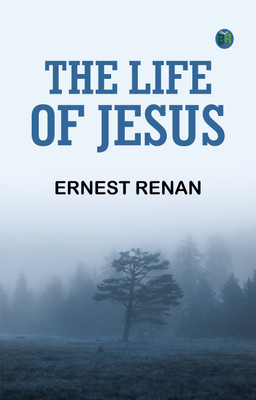 The Life of Jesus(Paperback, ERNEST RENAN)
