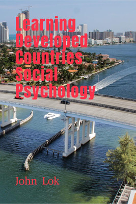 Learning Developed Countries Social Psychology(English, Paperback, John Lok)