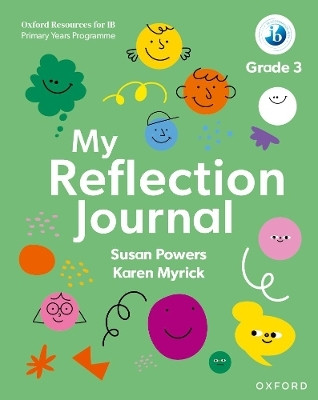Oxford Resources for IB PYP: My Reflection Journal Grade 3(English, Paperback, Powers Susan)