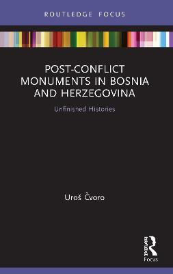 Post-Conflict Monuments in Bosnia and Herzegovina(English, Paperback, Cvoro Uros)
