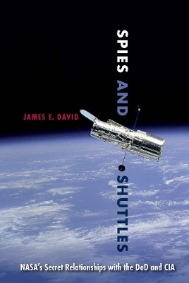 Spies and Shuttles(English, Hardcover, David James E.)