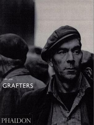 Colin Jones; Grafters(English, Hardcover, Haworth-Booth Mark)