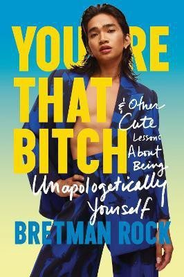 You're That B*tch(English, Hardcover, Rock Bretman)