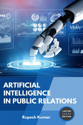Artificial Intelligence in Public Relations(English, Paperback, Rupesh Kumar)