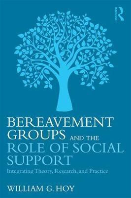 Bereavement Groups and the Role of Social Support(English, Paperback, Hoy William G.)