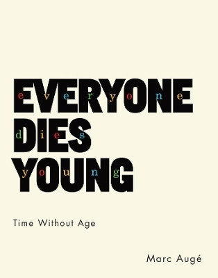 Everyone Dies Young(English, Paperback, Auge Marc)