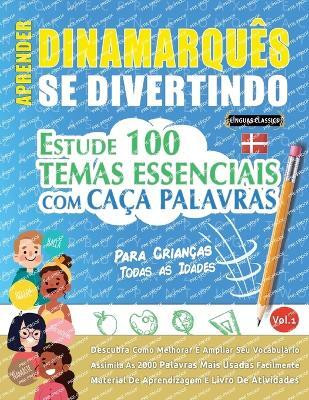 Aprender Dinamarques Se Divertindo! - Para Criancas(Spanish, Paperback, Linguas Classics)