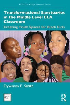 Transformational Sanctuaries in the Middle Level ELA Classroom(English, Paperback, Smith Dywanna)