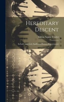 Hereditary Descent(English, Hardcover, Fowler Orson Squire)