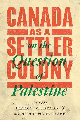 Canada as a Settler Colony on the Question of Palestine(English, Electronic book text, unknown)