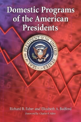 Domestic Programs of the American Presidents(English, Paperback, Faber Richard B.)