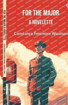 For The MajorA Novelette (Edition1)(English, Paperback, Woolson Constance Fenimore)