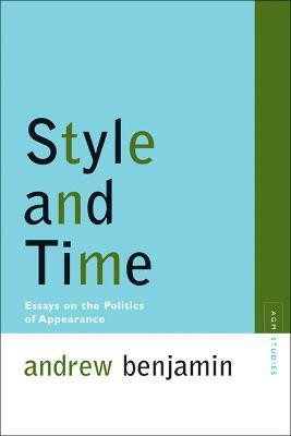 Style and Time(English, Paperback, Benjamin Andrew)