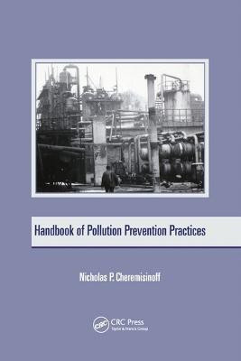 Handbook of Pollution Prevention Practices(English, Paperback, Cheremisinoff Nicholas P.)
