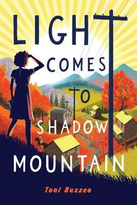 Light Comes to Shadow Mountain(English, Hardcover, Buzzeo Toni)