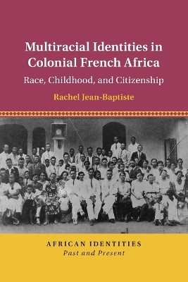 Multiracial Identities in Colonial French Africa(English, Paperback, Jean-Baptiste Rachel)