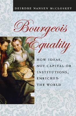 Bourgeois Equality(English, Hardcover, McCloskey Deirdre N.)