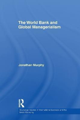 The World Bank and Global Managerialism(English, Paperback, Murphy Jonathan)
