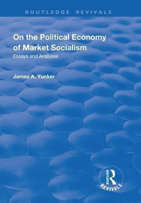 On the Political Economy of Market Socialism(English, Paperback, Yunker James A.)