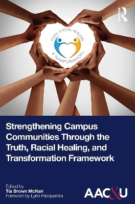 Strengthening Campus Communities Through the Truth, Racial Healing, and Transformation Framework(English, Paperback, unknown)