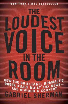 The Loudest Voice in the Room(English, Hardcover, Sherman Gabriel)