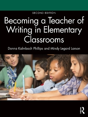 Becoming a Teacher of Writing in Elementary Classrooms(English, Paperback, Phillips Donna Kalmbach)