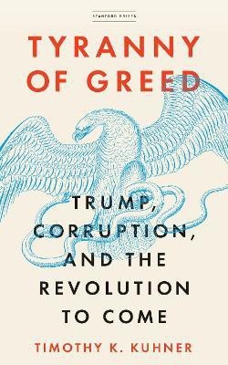 Tyranny of Greed(English, Electronic book text, Kuhner Timothy K.)