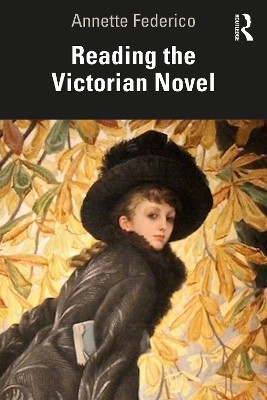 Reading the Victorian Novel(English, Paperback, Federico Annette)