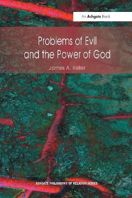 Problems of Evil and the Power of God(English, Paperback, Keller James A.)