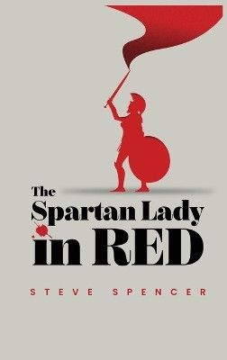 The Spartan Lady in Red(English, Hardcover, Spencer Steve)