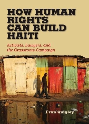 How Human Rights Can Build Haiti(English, Hardcover, Quigley Fran)